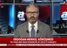 Başkan Erdoğan Merkel ile görüştü