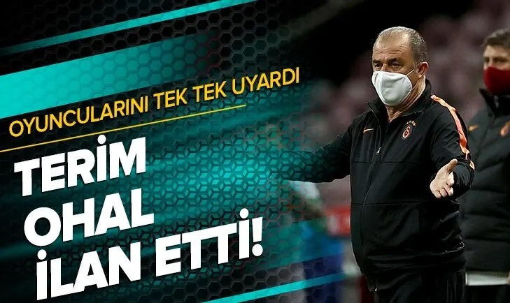 Terim Florya'da OHAL ilan etti! Oyuncularını tek tek uyardı