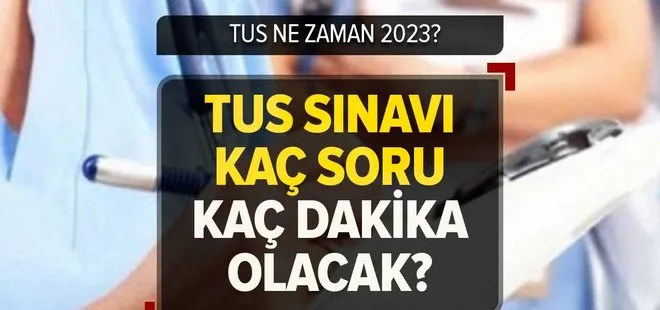 TUS 2023 ne zaman, saat kaçta? ÖSYM TUS sınav giriş belgesi alma ekranı! Soru sayısı, puan hesaplama