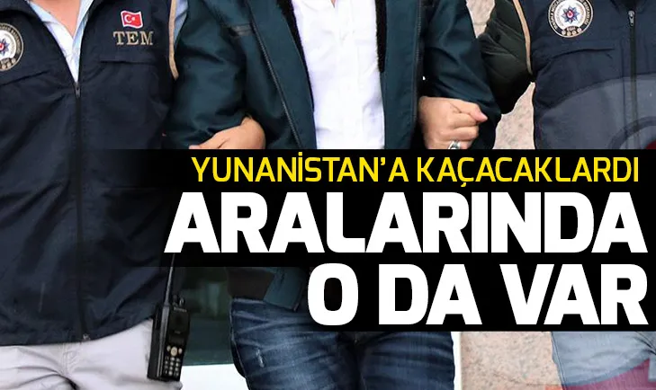 Sınırda yakalandılar! Aralarında o da var