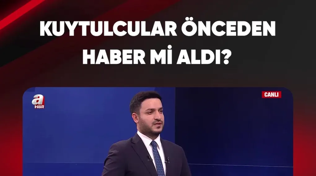 KUYTULCULAR ÖNCEDEN HABER Mİ ALDI?