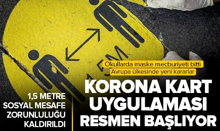 Korona kartı dönemi başlıyor! 1,5 metre sosyal mesafe ve maske zorunluluğu kaldırıldı! Avrupa ülkesinde son dakika kararları