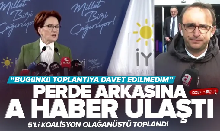 Akşener’in görüşmesinin perde arkası