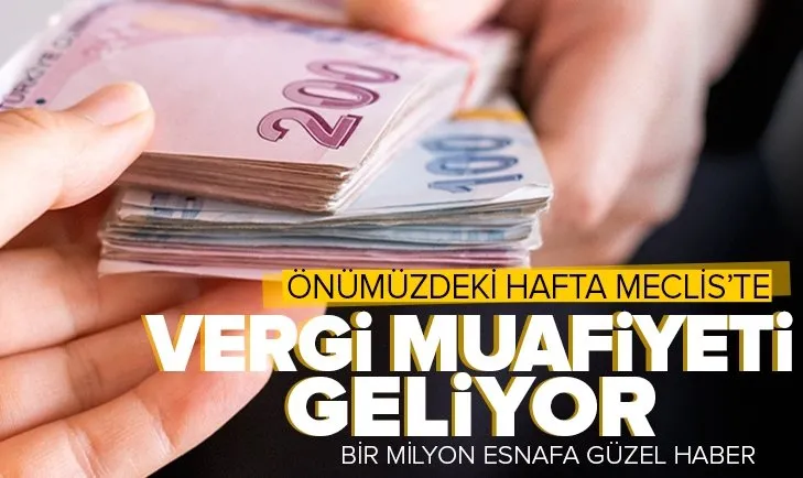 Vergi muafiyeti geliyor! 1 milyon esnafa güzel haber