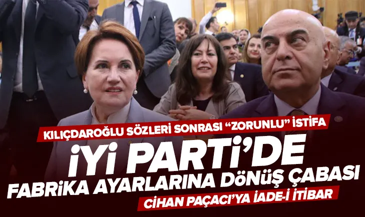 İYİ Partide fabrika ayarlarına dönme çabası