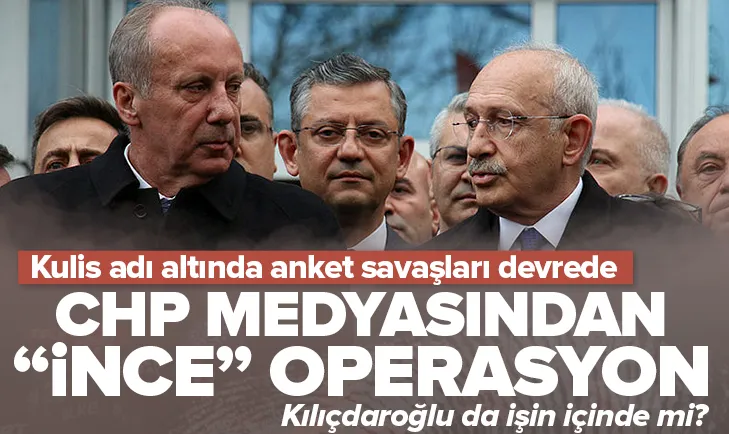 CHP medyası İnceye savaş açtı