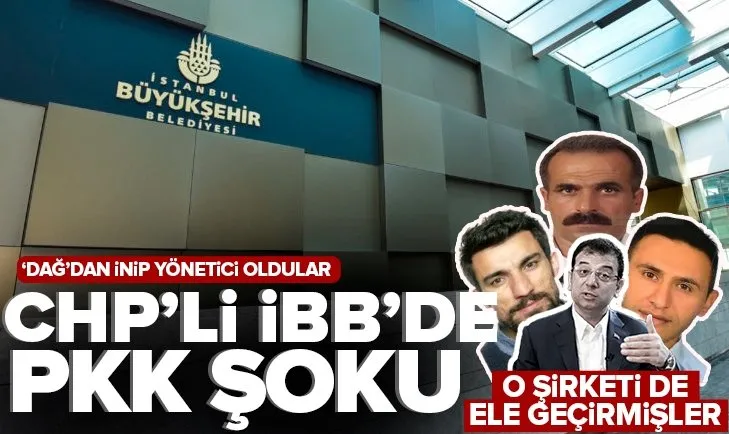 Son dakika: CHP&#39;li İBB&#39;de PKK şoku! Personel yönetim şirketini de ele geçirmişler - A Haber Son Dakika Gündem Haberleri