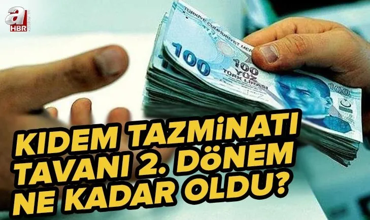 Kıdem tazminatı genelgesi yayınlandı mı? Temmuz 2022 2. dönem kıdem tazminatı tavanı ne zaman açıklanır, ne kadar olacak?