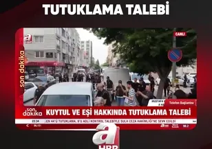 KUYTULLARA TUTUKLAMA TALEBİ