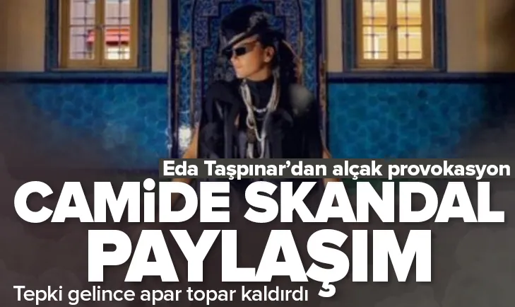 Eda Taşpınardan camide skandal paylaşım