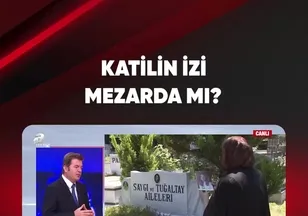 KATİLİN İZİ MEZARDA MI?