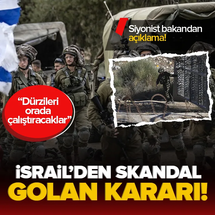İsrail’den Golan Tepeleri’nde skandal karar!