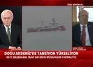 Tatardan A Haber flaş açıklamalar: Akdenizde büyük oyun...