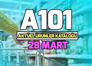 A101 aktüel ürünler kataloğu 28 Mart ve fiyatları! A101 indirimli ürünler neler?