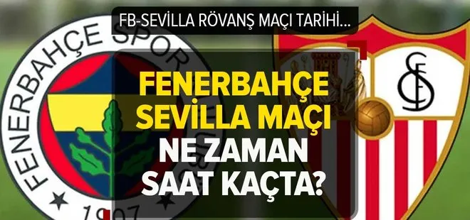 Fenerbahçe-Sevilla maçı ne zaman, saat kaçta? FB-Sevilla UEFA Avrupa Ligi maçı hangi kanalda, şifresiz mi?