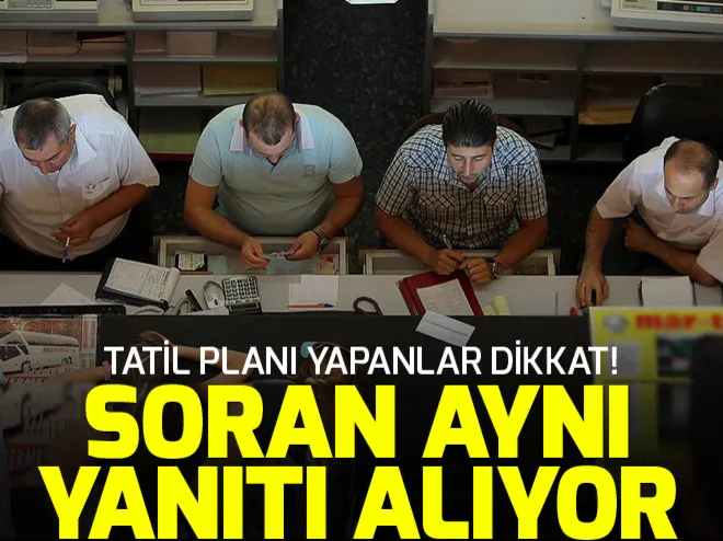 Tatil planı yapanlar dikkat! Bayram öncesi otobüs biletleri tükendi