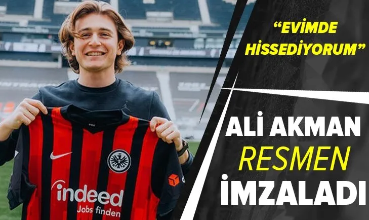 Ali Akman Eintracht Frankfurt ile sözleşme imzaladı Evimde hissediyorum