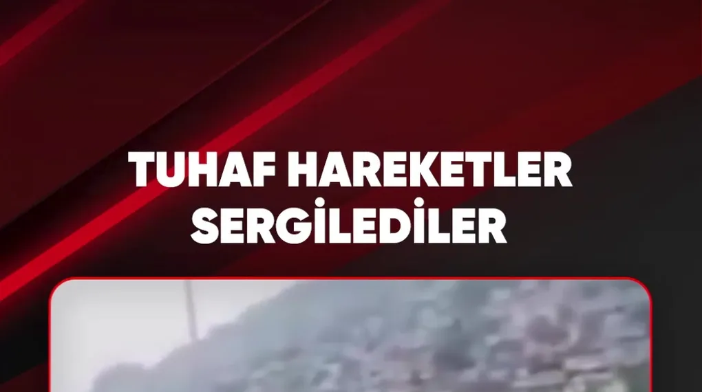 TUHAF HAREKETLER SERGİLEDİLER