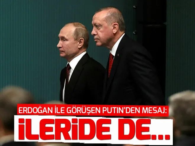 Putin: Türkiye ile iş birliğini sürdüreceğiz