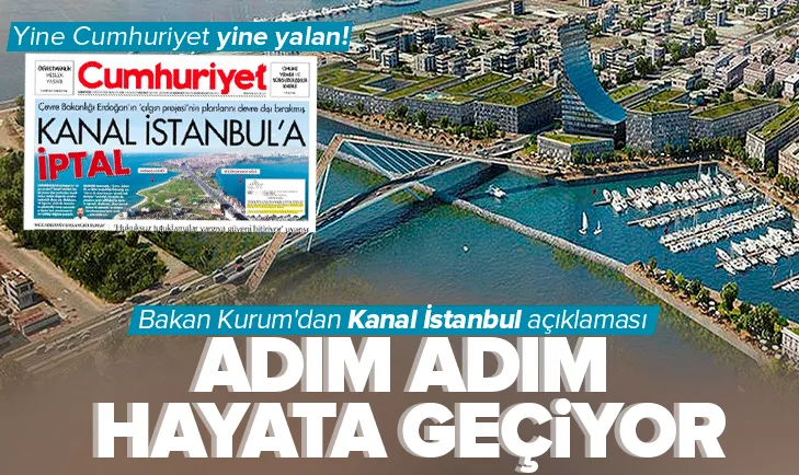 Bakan Kurum’dan flaş Kanal İstanbul açıklaması