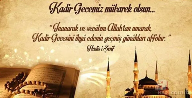 RESİMLİ KADİR GECESİ MESAJLARI: En yeni, farklı, görülmemiş Kadir Gecesi kutlama mesajları... 4