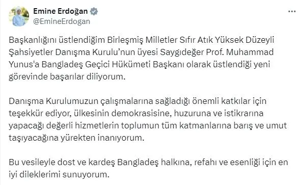emine-erdogandan-banglades-gecici-hukumeti-baskani-olan-bm-sifir-atik-danisma-kurulu-uyesi-yunusa-tebrik-1723136836279.jpeg Emine Erdoğan'dan Bangladeş Geçici Hükümeti Başkanı olan BM Sıfır Atık Danışma Kurulu üyesi Yunus'a tebrik - 1