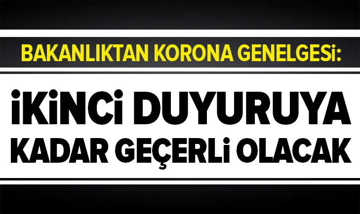 Son dakika: Aile, Çalışma ve Sosyal Hizmetler Bakanlığından koronavirüs genelgesi