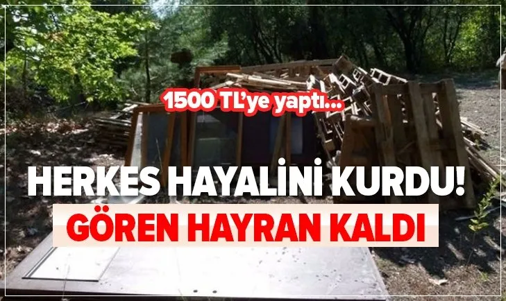 Milyonlarca insan hayalini kuruyordu! 1500 TL’ye yaptı! Görenler hayran kaldı...