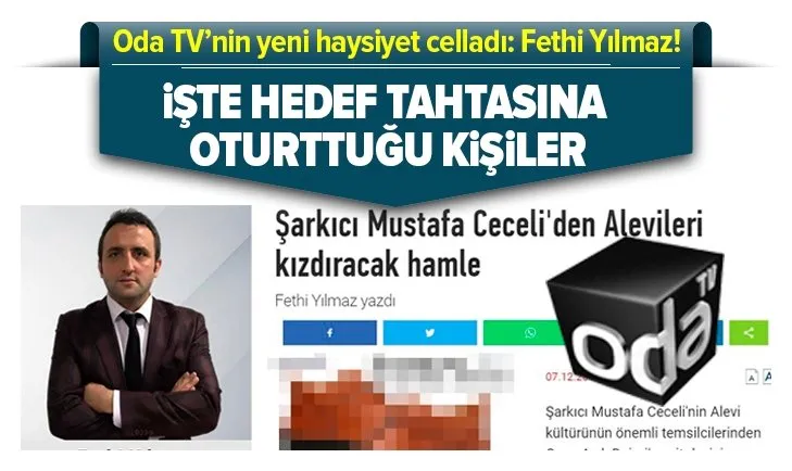 Oda TV’nin yeni haysiyet celladı: Fethi Yılmaz! İşte hedef tahtasına oturttuğu kişiler