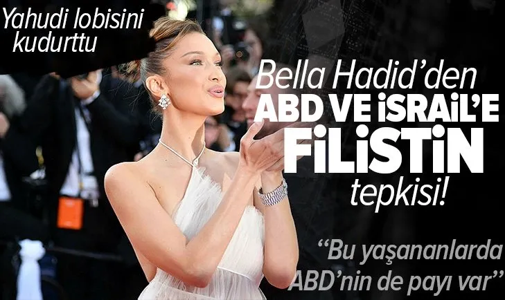 Bella Hadid’den ABD’ye İsrail tepkisi! ’’Saldırılarda ABD’nin de payı var’’