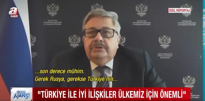 Rus Büyükelçi A Haber'e konuştu: Türkiye'nin yanındayız - 1