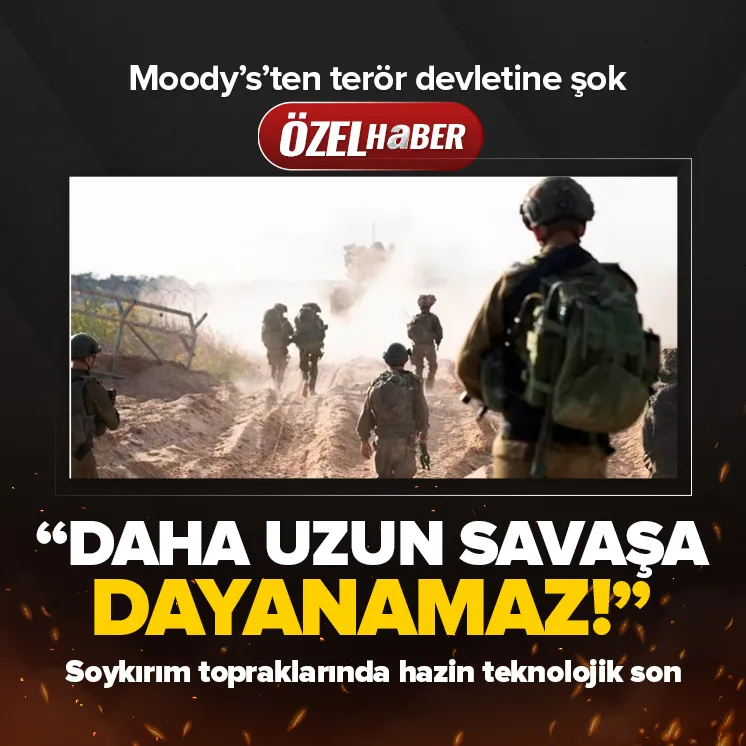 Moodysten İsraile şok: Dayanamaz