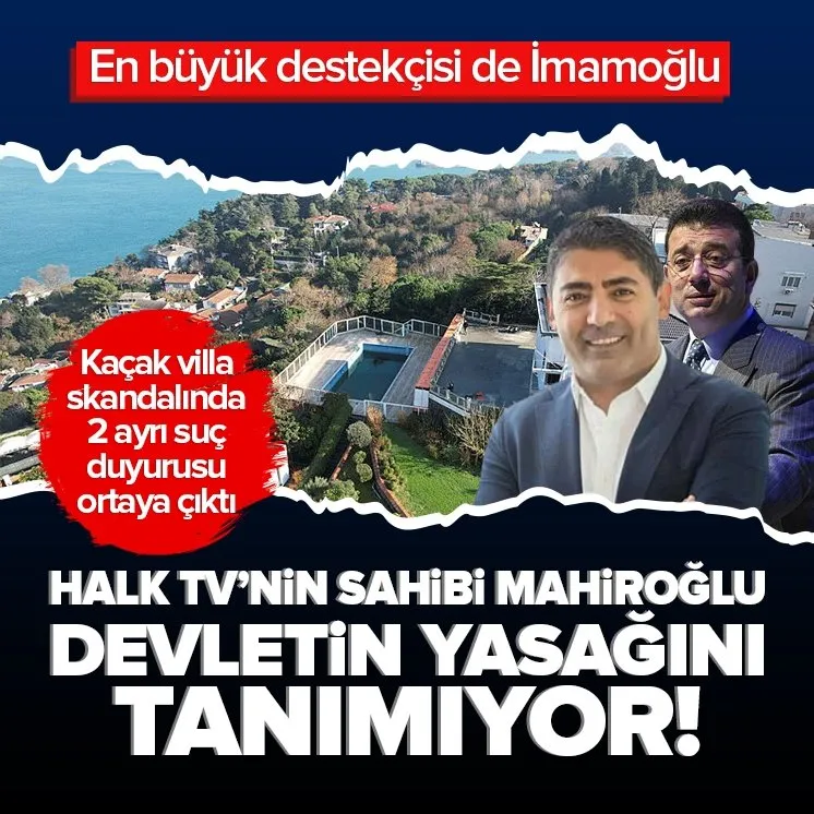 Halk TV’nin sahibi Mahiroğlu devletin yasağını tanımıyor!