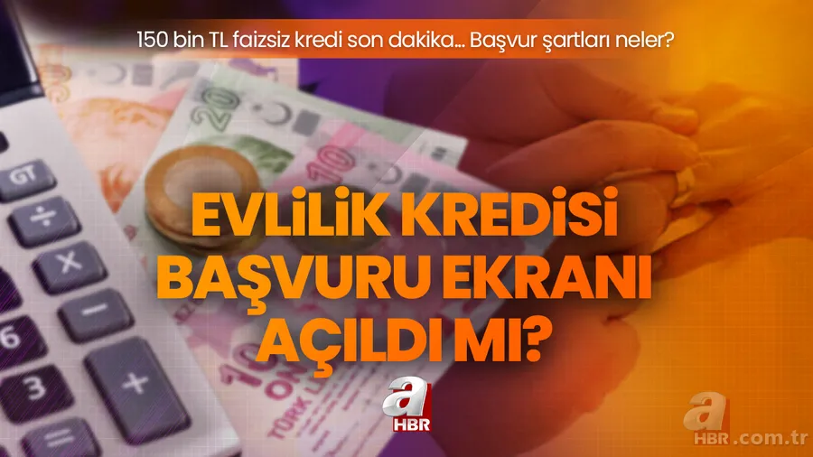 Faizsiz evlilik kredisi başvuruları ne zaman başlayacak, şartları neler? Evlilik kredisi başvuru ekranı açıldı mı? 150 bin TL kredi son dakika... 1