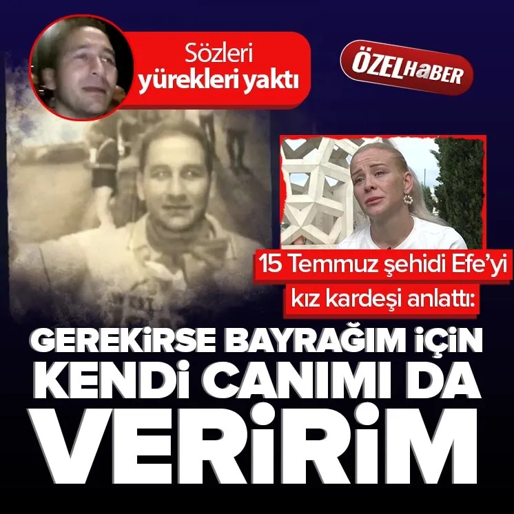 15 Temmuz şehidini kız kardeşi anlattı