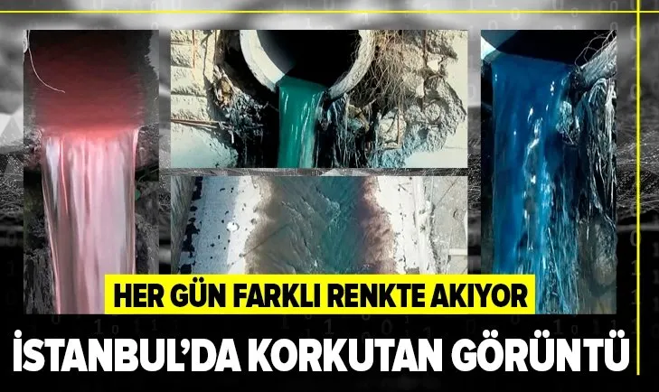 Haramidere'de korkutan görüntü! Her gün farklı renkte akıyor