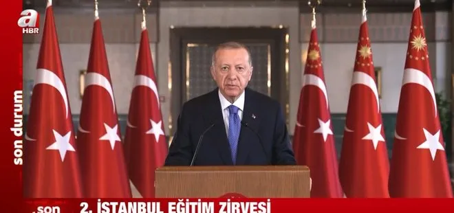 Son dakika: Başkan Erdoğan’dan 2. İstanbul Eğitim Zirvesi’ne videomesaj!
