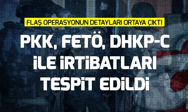 Terör mali destekten 418 kişiye gözaltı! Şüpheliler PKK, FETÖ, DHKP-C ile irtibatlı