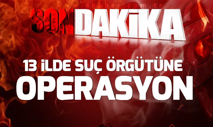 Ankara merkezli 13 ilde yasa dışı bahis operasyonu