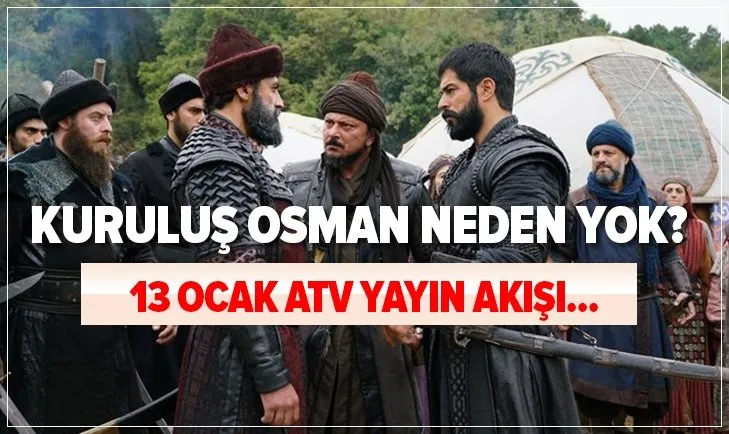 The Osman Foundation is there tonight or not? Osman Foundation, when will the new episode be released, why not? January 13 ATV broadcasting stream ...