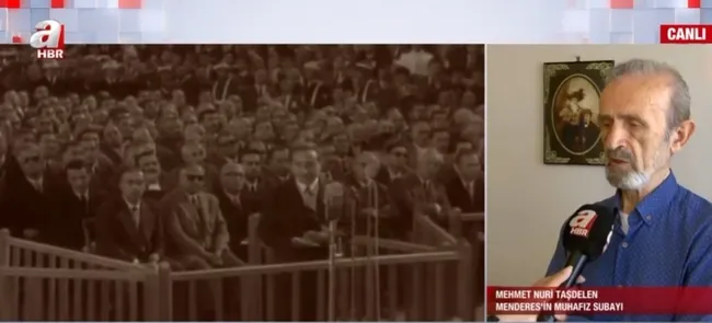 Adnan Menderes’in muhafız subayı A Haber’de! Yaşadıklarına tanıklık etti