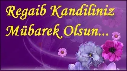 Resimli kandil mesajları: Kısa, uzun, dualı, hadisli ve resimli Regaip Kandili mesajı görselleri...