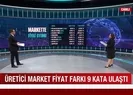 Tarlada 50 kuruş markette 4.50 lira! Gıdadaki fahiş fiyat oyunu