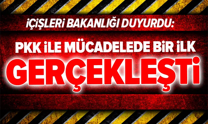 İçişleri duyurdu: PKK ile mücadelede bir ilk gerçekleşti