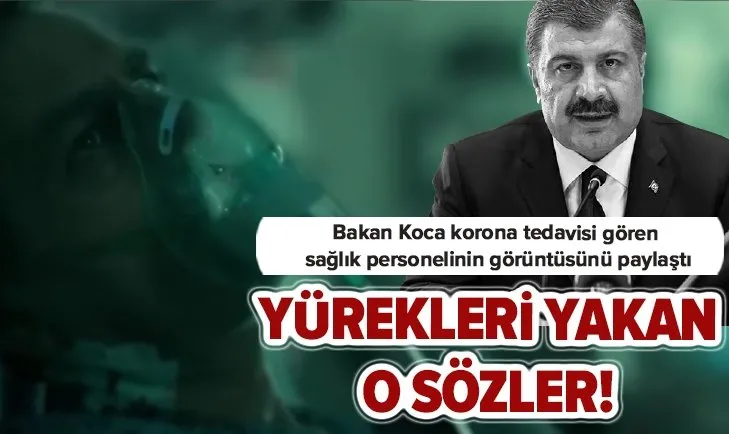 Bakan Koca sağlık çalışanının yürek yakan o görüntülerini yayınlayıp uyardı!