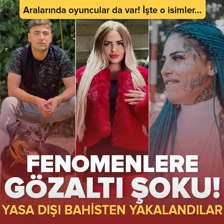 Fenomenlere yasa dışı bahisten gözaltı