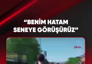 "BENİM HATAM SENEYE GÖRÜŞÜRÜZ"
