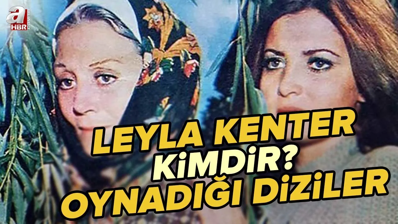 Leyla Kenter neden öldü? Leyla Kenter kimdir, nereli, kaç yaşındaydı? Oynadığı dizi ve filmler neler?