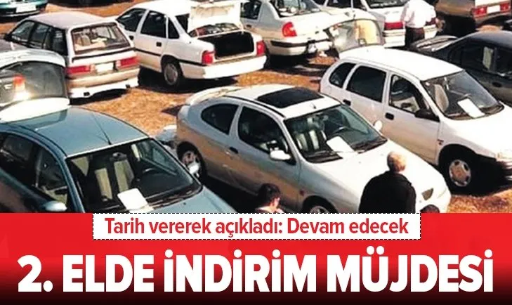 İkinci el otomobil almak isteyenlere indirim müjdesi! İkinci el araba alacaklar...