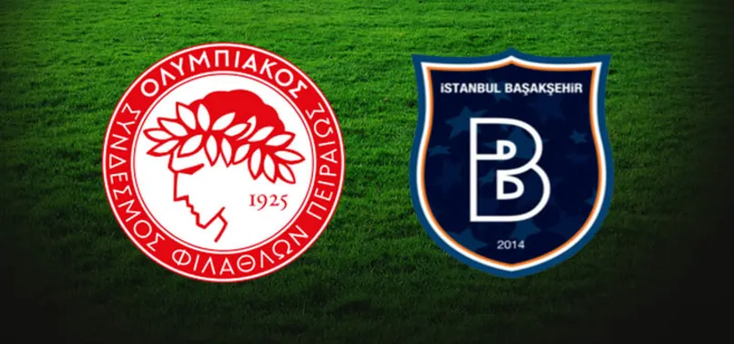 Olympiakos Başakşehir maçı saat kaçta, hangi kanalda? Başakşehir maçı hangi kanalda?